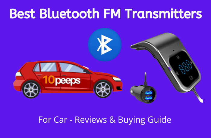 Best Bluetooth FM Transmitter for Car